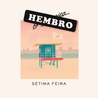 Setima Feira by Hembro