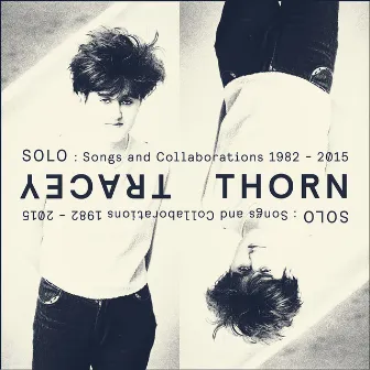 Solo: Songs And Collaborations 1982-2015 by Tracey Thorn