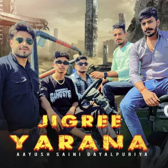 Jigree Yarana by Aayush Saini Dayalpuriya