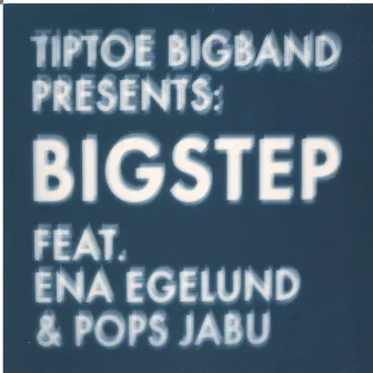 Bigstep by Tiptoe Bigband