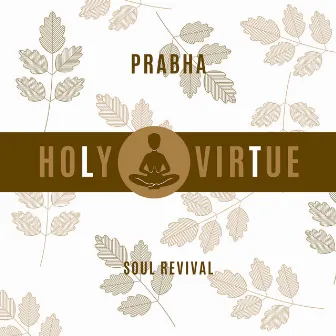 Soul Revival by Prabha