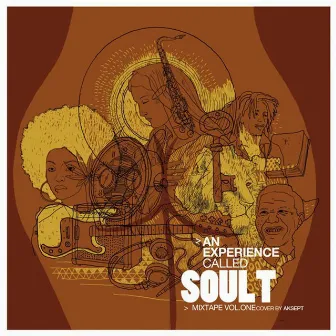 An Experience Called Soul T Mixtape, Vol.1 by Soul T