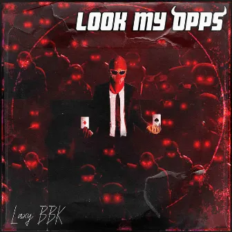 Look My Opps by Laxy Bbk