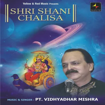 Shri Shani Chalisa by Pt. Vidya Dhar Mishra