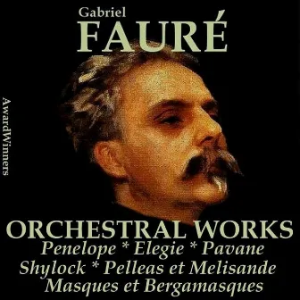 Fauré Vol. 1 - Orchestral Work by Laurent Petitgirard