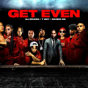 Get Even by Bando Gz