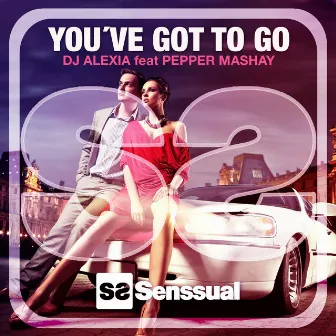 You've Got to Go (feat. Pepper Mashay) by DJ Alexia