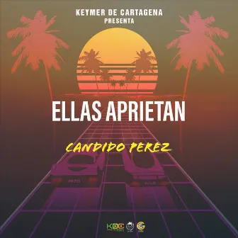 Ellas Aprietan by Candido Perez