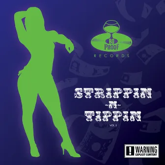 Strippin N Tippin, Vol. 1 by 80 Proof Records