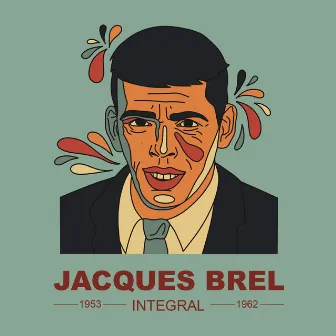 INTEGRAL Jacques Brel 1953-1962 by Jacques Brel