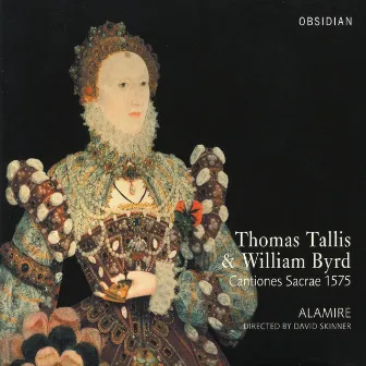 Thomas Tallis & William Byrd: Cantiones Sacrae 1575 by Alamire