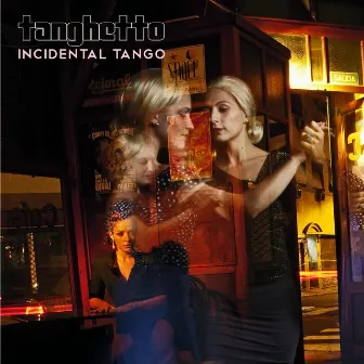 Incidental Tango by Tanghetto