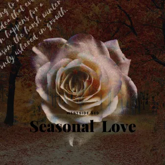 Seasonal Love by Westside Sed