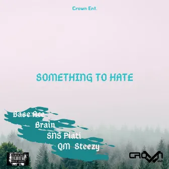 Something to Hate by Brain