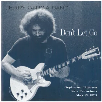 Don't Let Go by Jerry Garcia Band