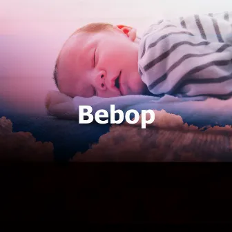 Bebop by Bebop