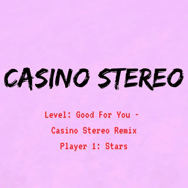 Good for You (casino Stereo Remix)