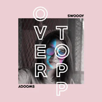 Overtopp by Swooqy