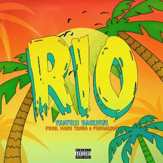 Rio by Fratelli Banlieue