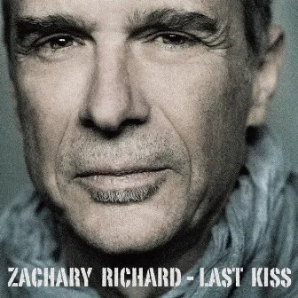 Last Kiss by Zachary Richard