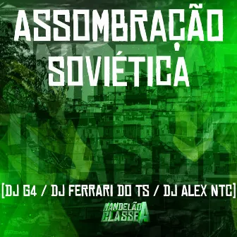 Assombração Soviética by DJ G4 ORIGINAL