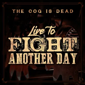 Live to Fight Another Day by The Cog is Dead