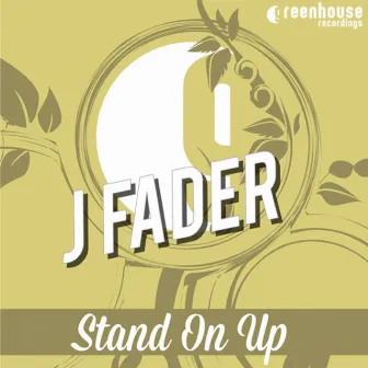 Stand on Up by J. Fader