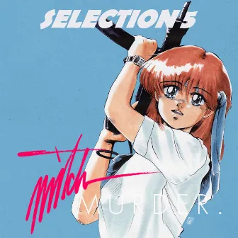 Selection 5 by Mitch Murder