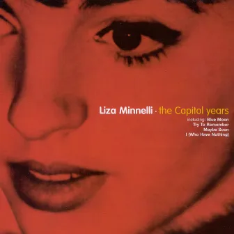 The Capitol Years by Liza Minnelli