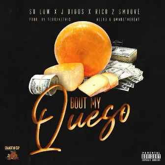 'Bout My Queso by So-Low