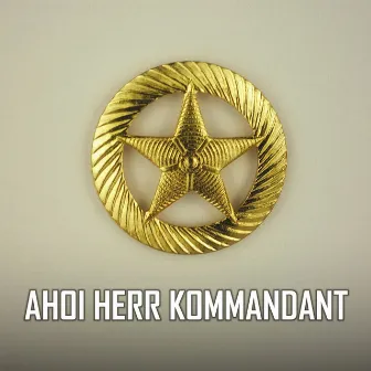 Ahoi Herr Kommandant by TENSION CONTROL