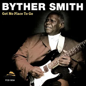 Got No Place to Go by Byther Smith