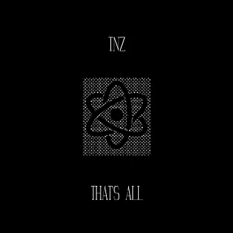 That's All by TNZ