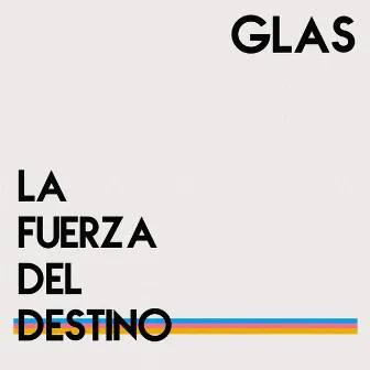 La Fuerza del Destino by Glas