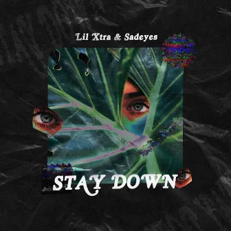 Stay Down by Lil Xtra