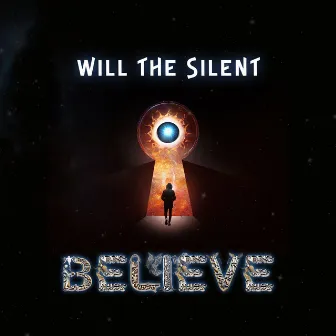 Believe by Will the Silent