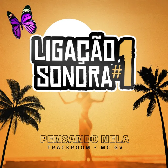 Ligação Sonora #1: Pensando Nela