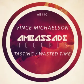 Tasting / Wasted Time by Vince Michaelson