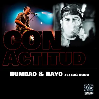 CON ACTITUD by Rayo aka Big Buda