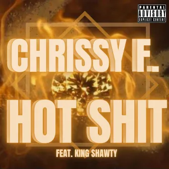 Hot Shit by Chrissy F.