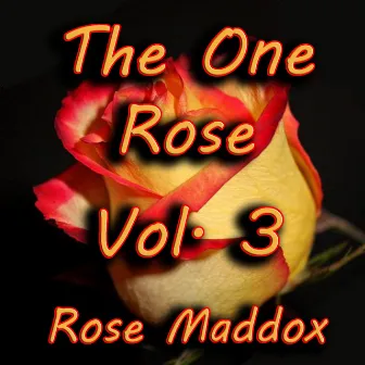 The One Rose, Vol. 3 by Rose Maddox