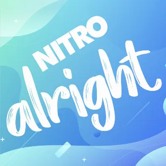 Alright by Nitro