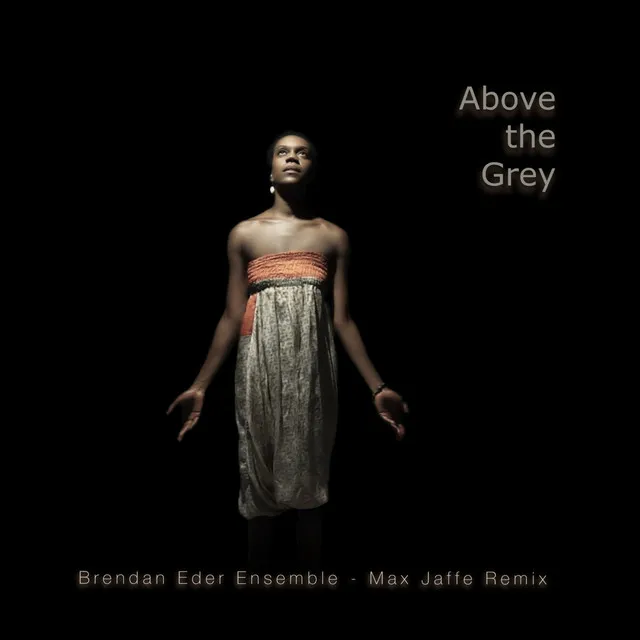 Above the Grey (Max Jaffe Remix)