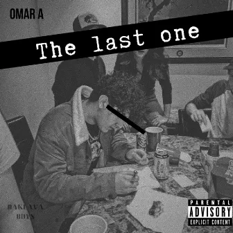 The Last One by Omar A