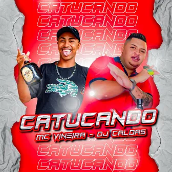 Catucando by MC Vineira