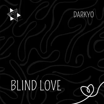 Blind Love by Darkyo