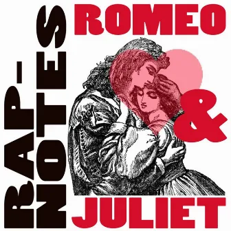 Rap-Notes: Romeo & Juliet by Mr. Z