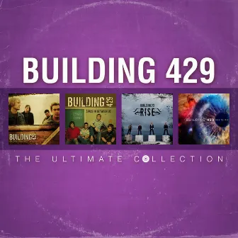 Building 429: The Ultimate Collection by Building 429