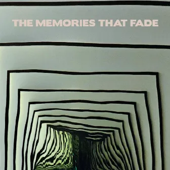 The Memories That Fade by Kit Pristine