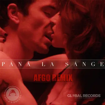 Pana La Sange (Afgo Remix) by Afgo